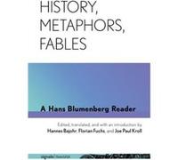 History Metaphors Fables by Hans Blumenberg Hans Blumenberg (Auteur)