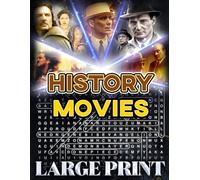 History Movie Word Search (Large Print): 100 puzzles on notable historical films - 2,000 hidden words • answers included