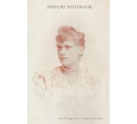 History Notebook: A timeless vintage notebook inspired by authentic 19th-century photography.