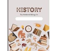History Notebook Your Journey Through time: 120 grid pages to explore, document and relive the moments that shaped humanity. perfect for students, history lover, and curious minds