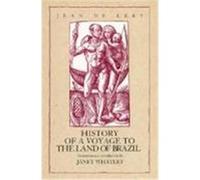 History of a Voyage to the Land of Brazil, Otherwise Called America, Latin American Literature and Culture, Vol 6 Jean De Lery (Auteur)