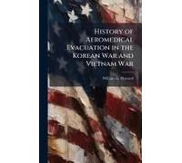 History Of Aeromedical Evacuation In The Korean War And Vietnam War