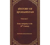 History of Afghanistan -English & Dari- تاریخ افغانستان: Volume I: From Antiquity to the 18th Century -
