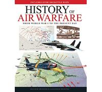 History of Air Warfare: From World War I to the Present Day