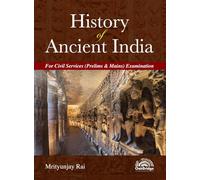 History of Ancient India for UPSC Civil Services Prelims and Mains | With Comprehensive coverage of the UPSC, Flowcharts, illustrations and diagrams | UPSC Exam 2024 | Mrityunjay Rai | OakBridge