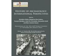 History of Archaeology: International Perspectives - [Version Originale] Margarita Diaz - Andreu, Francois Djindjian, Geraldine Delley, (Auteur)