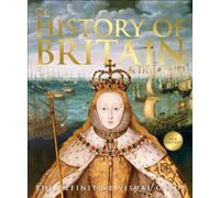 History of Britain and Ireland: The Definitive Visual Guide