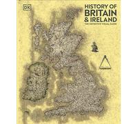 History of Britain and Ireland: The Definitive Visual Guide
