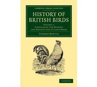 History of British Birds: Volume 1, Containing the History and Description of Land Birds - [Version Originale] Thomas Bewick (Auteur)