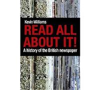 History of British Newspaper Kevin Williams (Auteur)