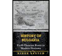 History of Bulgaria: From Thracian Roots to Modern Horizons