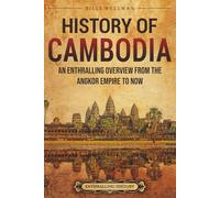 History of Cambodia: An Enthralling Overview from the Angkor Empire to Now