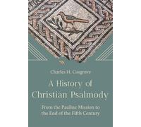 History of Christian Psalmody From the Pauline Mission to the End of the Fifth Century - Charles H. Cosgrove - Fortress Press - ebook (ePub) - Livre