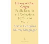 History of Clan Gregor: Public Records and Collections; 1625-1774