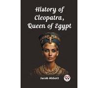History Of Cleopatra, Queen Of Egypt