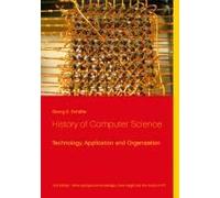 History Of Computer Science:Technology, Application And Organization