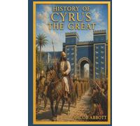 History of Cyrus the Great