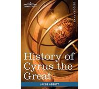 History Of Cyrus The Great