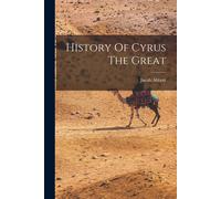 History Of Cyrus The Great