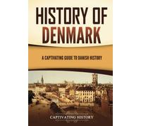 History of Denmark: A Captivating Guide to Danish History