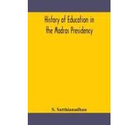 History Of Education In The Madras Presidency