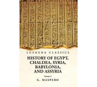 History Of Egypt, Chaldea, Syria, Babylonia, And Assyria By G. Maspero Volume 2
