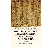 History Of Egypt, Chaldea, Syria, Babylonia And Assyria Volume 9