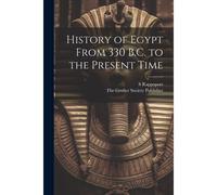 History Of Egypt From 330 B.C. To The Present Time