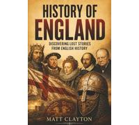 History of England: Discovering Lost Stories from English History