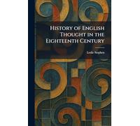 History of English Thought in the Eighteenth Century