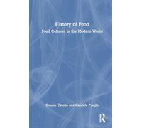 History of Food: Food Cultures in the Modern World