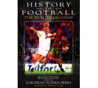History of Football - Evolution & the European Superpowers