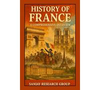 History of France: A Comprehensive Overview