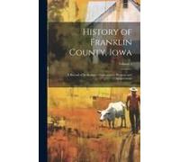 History Of Franklin County, Iowa