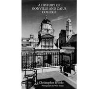 History of Gonville and Caius College by Christopher N L Brooke Christopher Brooke (Auteur)