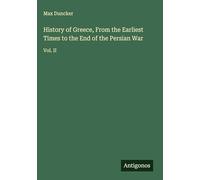 History of Greece, From the Earliest Times to the End of the Persian War: Vol. II