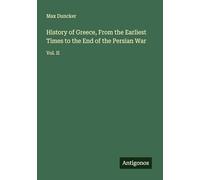 History of Greece, From the Earliest Times to the End of the Persian War: Vol. II