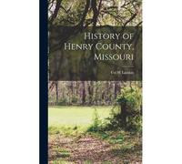 History Of Henry County, Missouri