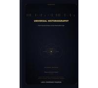 History of History: Universal Historiography From Ancient Greece to the Postmodern Age.