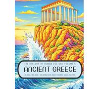 History of Human Cuture Volume 5 Ancient Greece: An Adult Coloring Book About Ancient Greek Culture