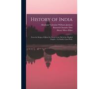 History Of India: From The Reign Of Akbar The Great To The Fall Of The Moghul Empire / By Stanley Lane-Poole