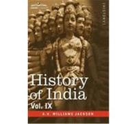 History of India, in Nine Volumes: Vol. IX - Historic Accounts of India by Foreign Travellers, Classic, Oriental, and Occidental Jackson, A. V. Williams (Auteur)