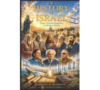 HISTORY OF ISRAEL: From Ancient Kingdoms to the Modern State