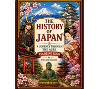 History of Japan Coloring Book: A Journey Through the Ages Coloring Book
