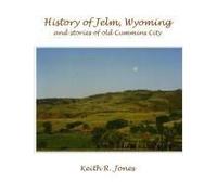 History Of Jelm, Wyoming, Vol. 1