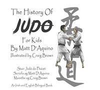 History Of Judo For Kids (English Irish Bilingual Book)