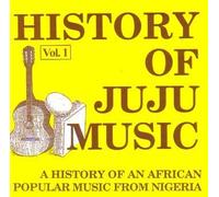 History of Juju Music 1 by Various Artists