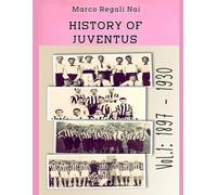 History of Juventus vol.1: 1897-1930