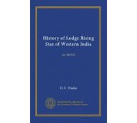 History of Lodge Rising Star of Western India: no. 342 S.C