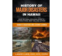 History of Major Disasters in Hawaii: Hawaii's Disasters And Lessons Learned